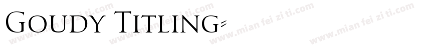 Goudy Titling字体转换